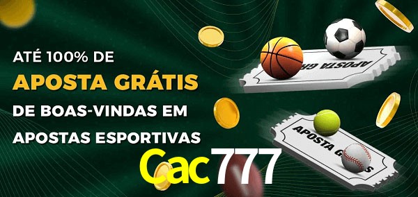 Cac777 Ate 100% de Aposta Gratis