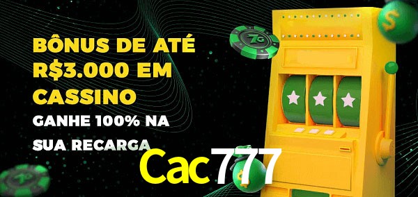 Cac777 melhor bônus de depósito